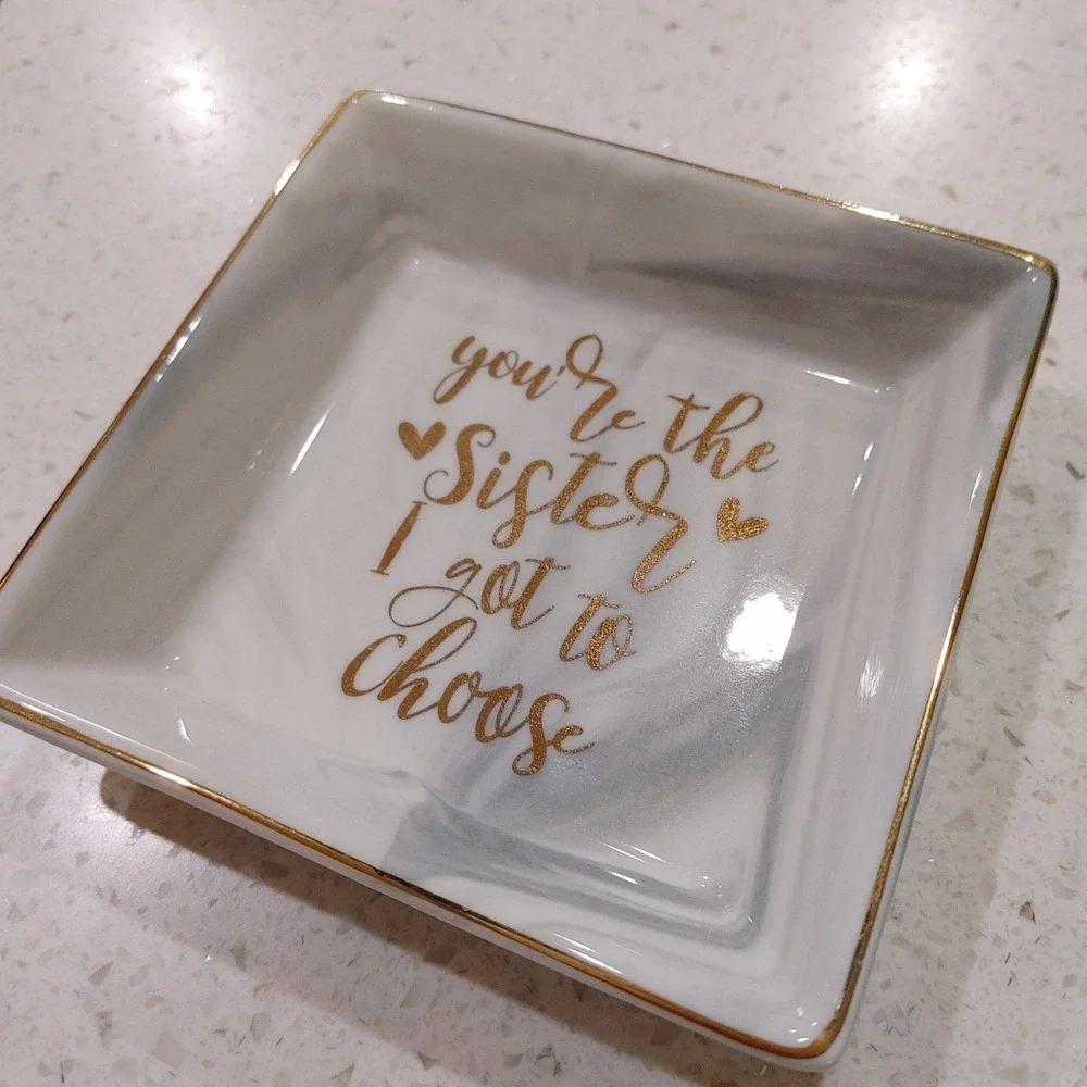 Sister I Got To Choose Marble Ceramic Trinket Dish Gold Jewelry Tray 4x4